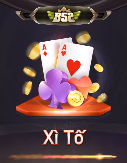 B52 Xì Tố - s666